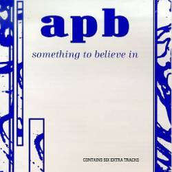 APB : Something to Believe in